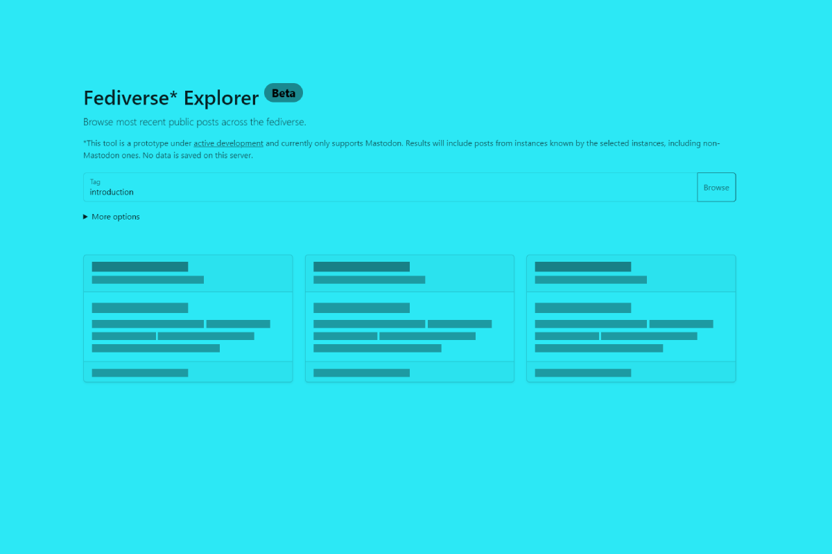 A tinted screenshot of the Fediverse Explorer interface showing an input field for a tag, a toggled section with “More options”, and a placeholder cards shown when new content is loading.