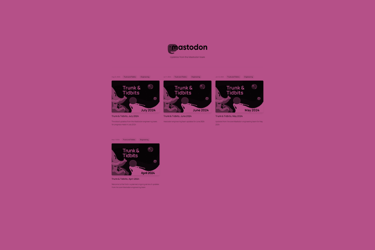 A tinted screenshot of the Trunk and Tidbits Mastodon blog as it appeared in August 2024. Below the Mastodon logo (the word “mastodon” written in a friendly-looking, lowercase font, with a simplified illustration of an elephant-like mastodon partially covered by the letter “m”) is the tagline “Updates from the Mastodon team”. Further below is a grid of the four posts that have been published so far, with a thumbnail, title, and a brief description for each of the articles.